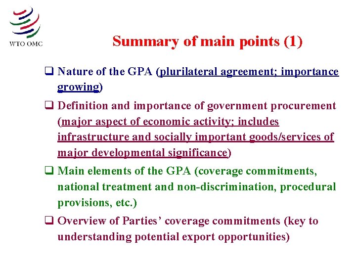 Summary of main points (1) q Nature of the GPA (plurilateral agreement; importance growing)