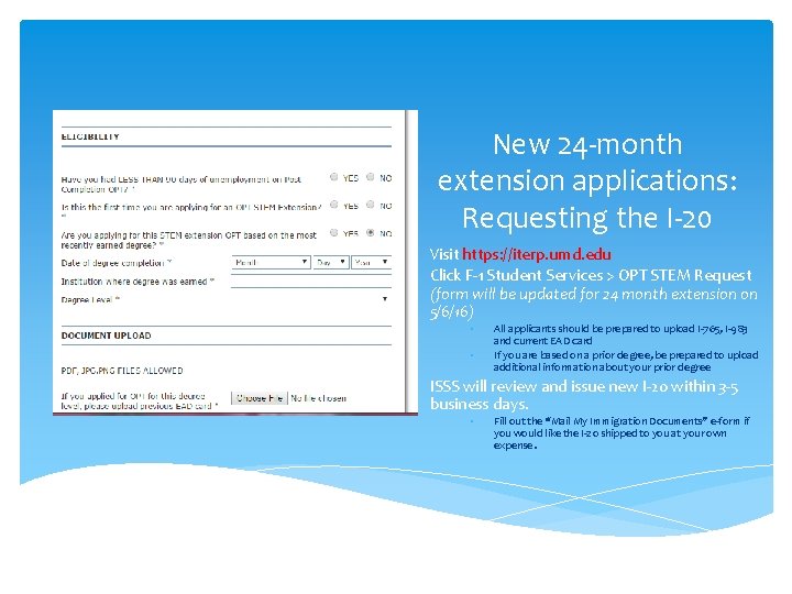 New 24 -month extension applications: Requesting the I-20 Visit https: //iterp. umd. edu Click