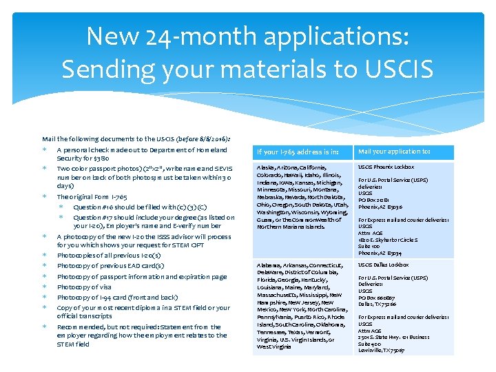 New 24 -month applications: Sending your materials to USCIS Mail the following documents to
