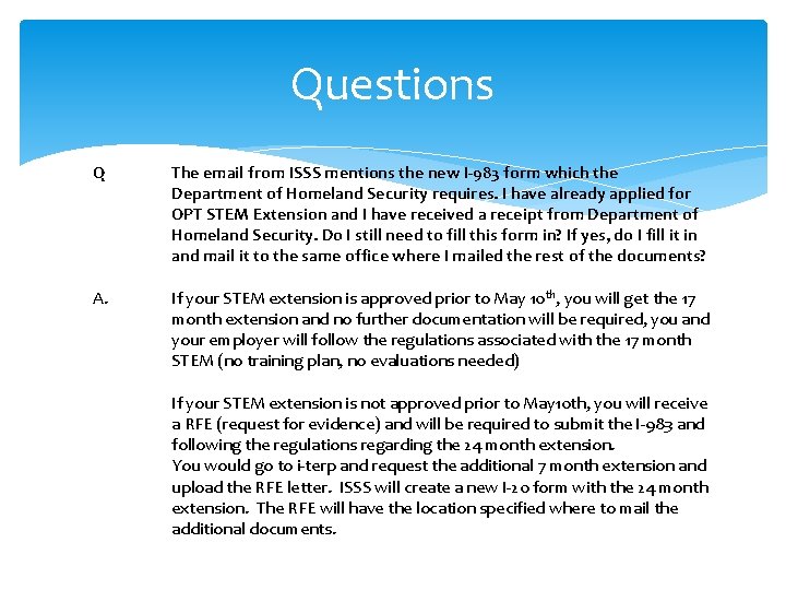 Questions Q The email from ISSS mentions the new I-983 form which the Department