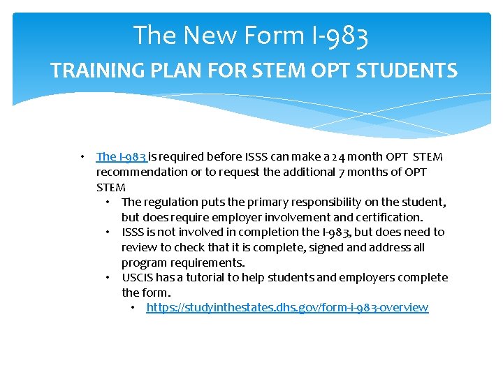 The New Form I-983 TRAINING PLAN FOR STEM OPT STUDENTS • The I-983 is