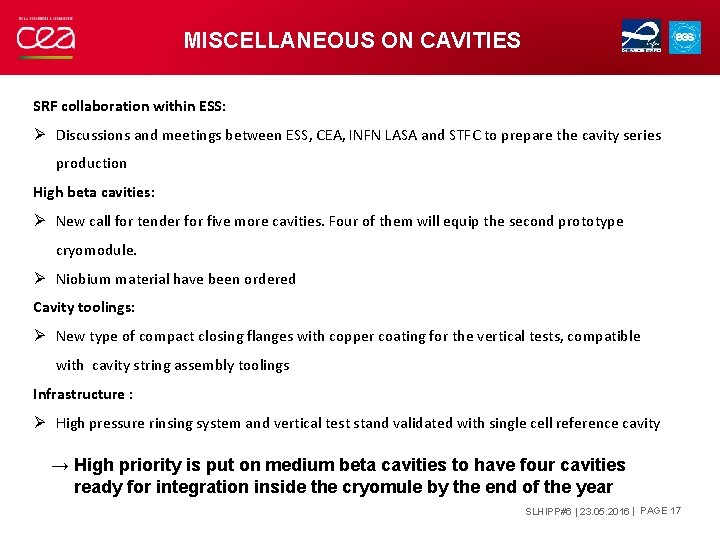 MISCELLANEOUS ON CAVITIES SRF collaboration within ESS: Ø Discussions and meetings between ESS, CEA,