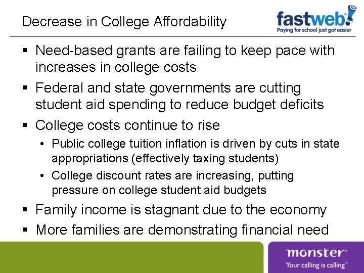 Decrease in College Affordability § Need-based grants are failing to keep pace with increases Decrease in College Affordability § Need-based grants are failing to keep pace with increases