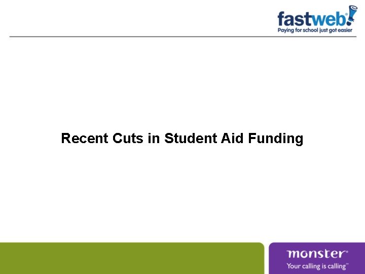 Recent Cuts in Student Aid Funding Recent Cuts in Student Aid Funding