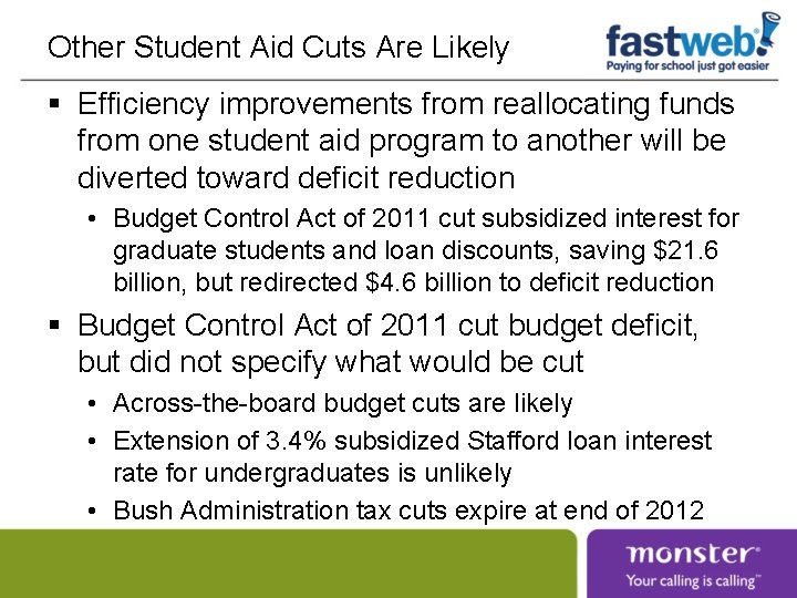 Other Student Aid Cuts Are Likely § Efficiency improvements from reallocating funds from one Other Student Aid Cuts Are Likely § Efficiency improvements from reallocating funds from one