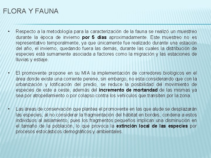 FLORA Y FAUNA • Respecto a la metodología para la caracterización de la fauna