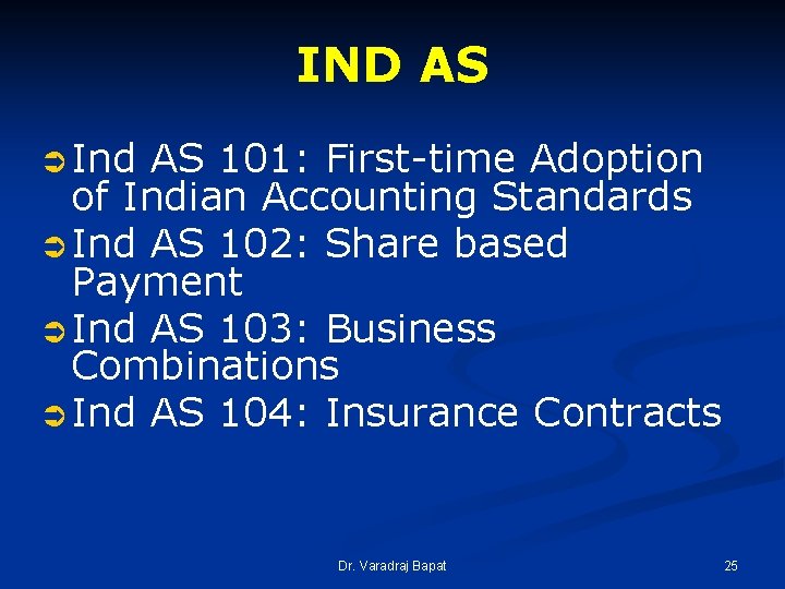 IND AS Ü Ind AS 101: First-time Adoption of Indian Accounting Standards Ü Ind IND AS Ü Ind AS 101: First-time Adoption of Indian Accounting Standards Ü Ind