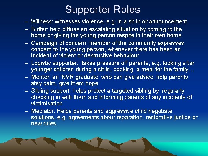 Supporter Roles – Witness: witnesses violence, e. g. in a sit-in or announcement –
