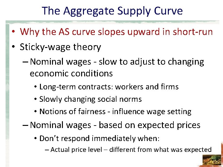 The Aggregate Supply Curve • Why the AS curve slopes upward in short-run •