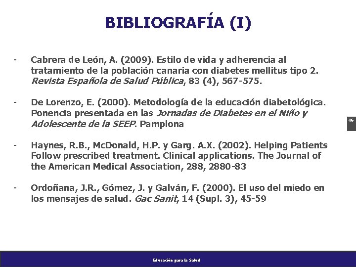 BIBLIOGRAFÍA (I) - Cabrera de León, A. (2009). Estilo de vida y adherencia al