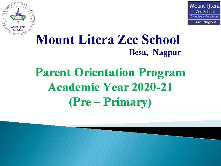 Mount Litera Zee School Besa, Nagpur Parent Orientation Program Academic Year 2020 -21 (Pre