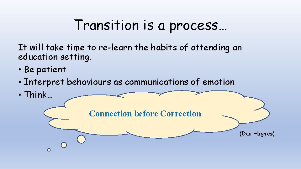 Transition is a process… It will take time to re-learn the habits of attending