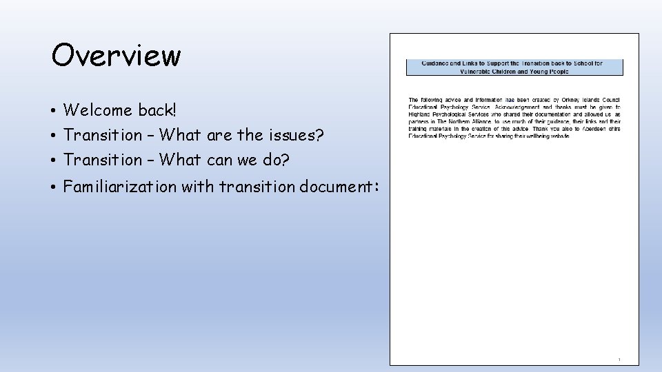 Overview • Welcome back! • Transition – What are the issues? • Transition –