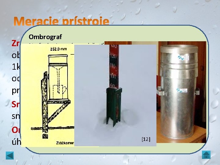 Ombrograf Zrážkomer – vnútorná na manuálne meranie zrážok Na fotke je časť prístroja zrážkomer