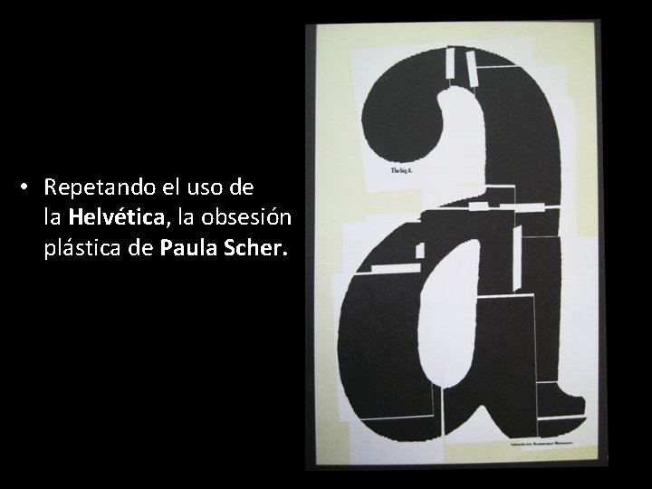  • Repetando el uso de la Helvética, la obsesión plástica de Paula Scher.