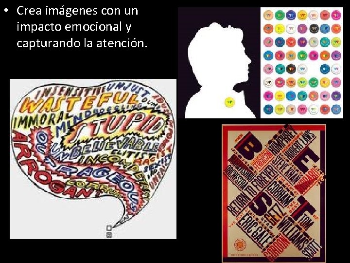  • Crea imágenes con un impacto emocional y capturando la atención. 