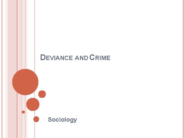 DEVIANCE AND CRIME Sociology 