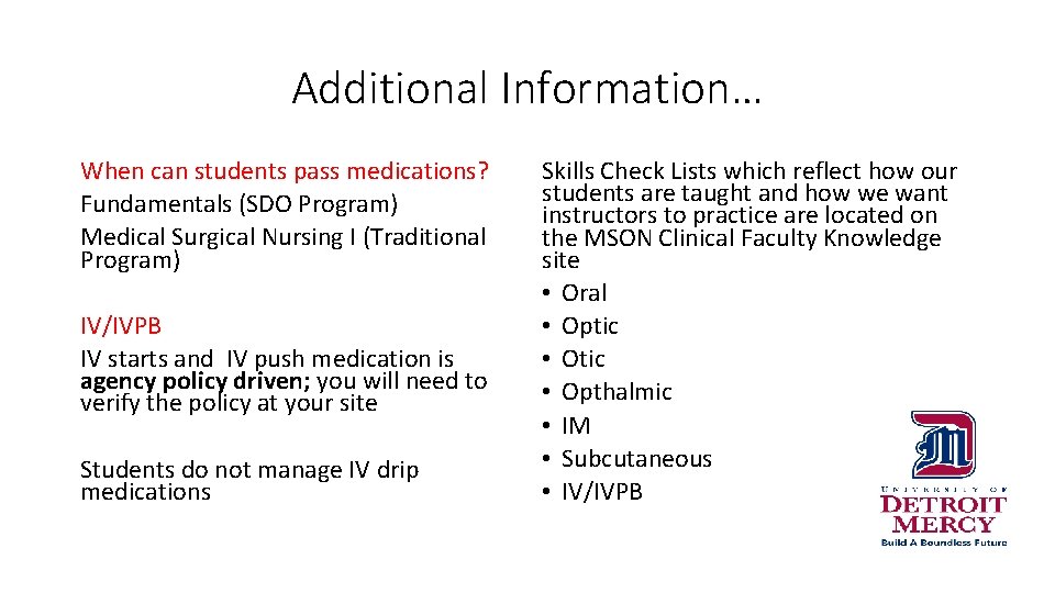 Additional Information… When can students pass medications? Fundamentals (SDO Program) Medical Surgical Nursing I