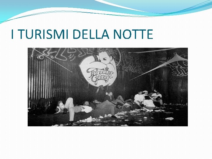 I TURISMI DELLA NOTTE 