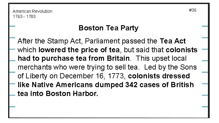 #36 American Revolution 1763 - 1783 Boston Tea Party After the Stamp Act, Parliament