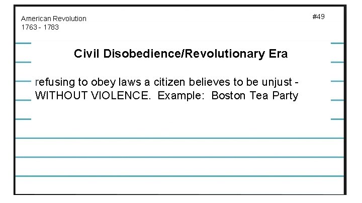 American Revolution 1763 - 1783 Civil Disobedience/Revolutionary Era refusing to obey laws a citizen