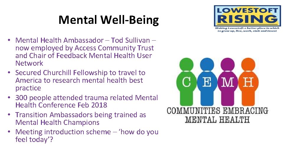 Mental Well-Being • Mental Health Ambassador – Tod Sullivan – now employed by Access