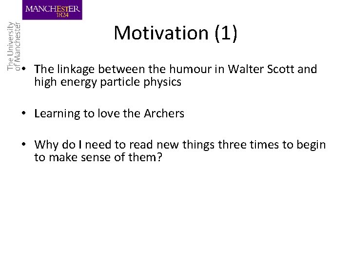Motivation (1) • The linkage between the humour in Walter Scott and high energy