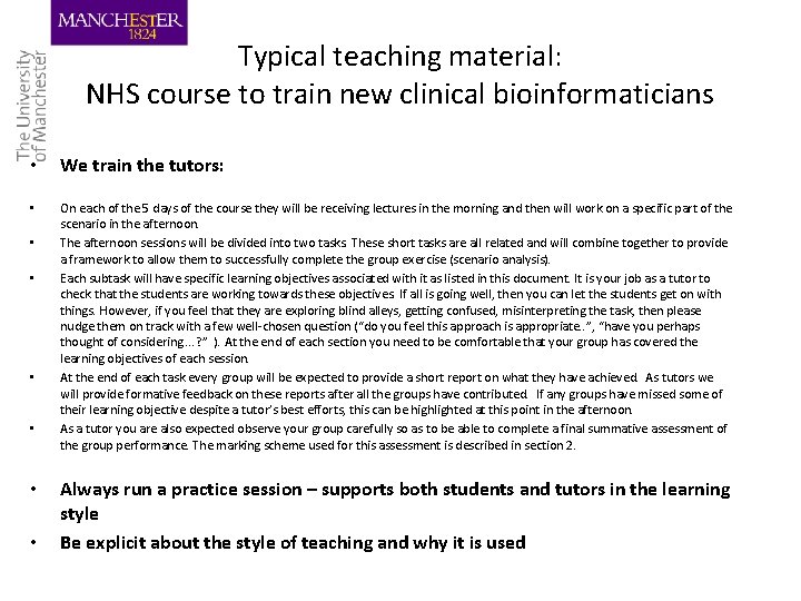 Typical teaching material: NHS course to train new clinical bioinformaticians • We train the