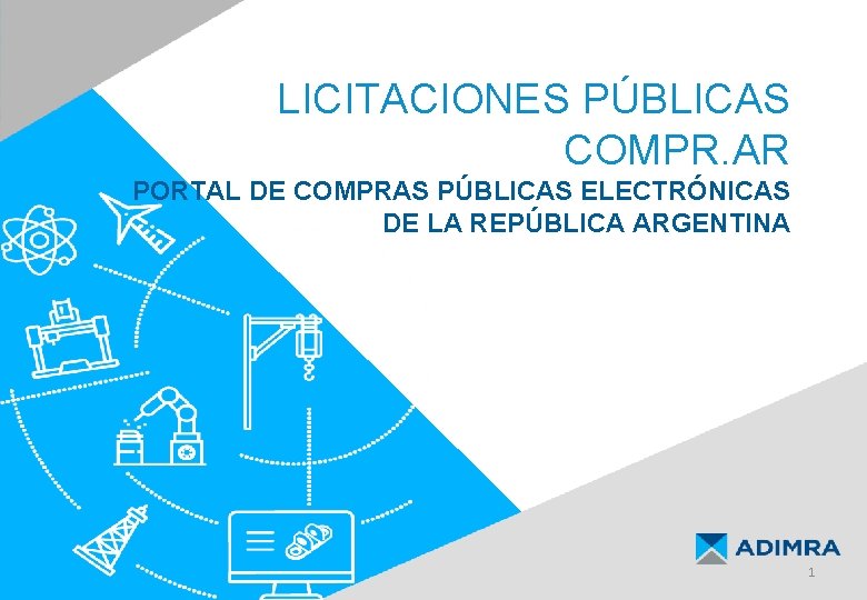 LICITACIONES PÚBLICAS COMPR. AR PORTAL DE COMPRAS PÚBLICAS ELECTRÓNICAS DE LA REPÚBLICA ARGENTINA 1