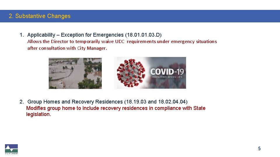 2. Substantive Changes 1. Applicability – Exception for Emergencies (18. 01. 03. D) Allows