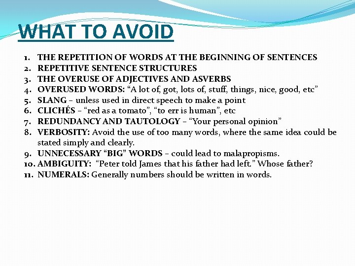 WHAT TO AVOID 1. 2. 3. 4. 5. 6. 7. 8. THE REPETITION OF