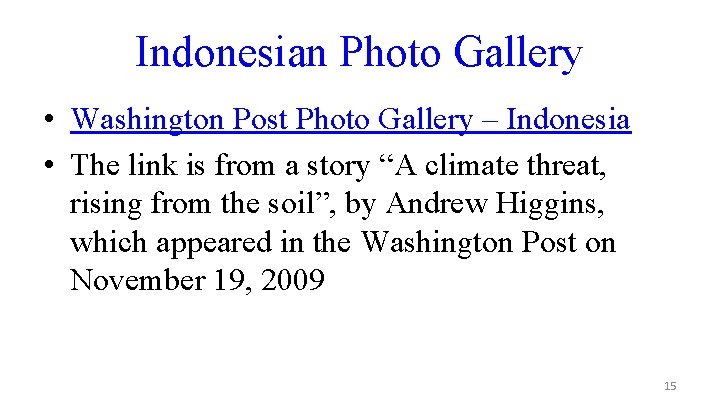 Indonesian Photo Gallery • Washington Post Photo Gallery – Indonesia • The link is