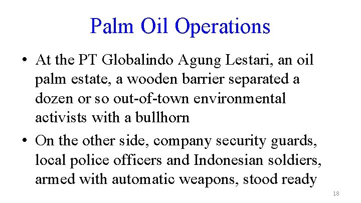Palm Oil Operations • At the PT Globalindo Agung Lestari, an oil palm estate,