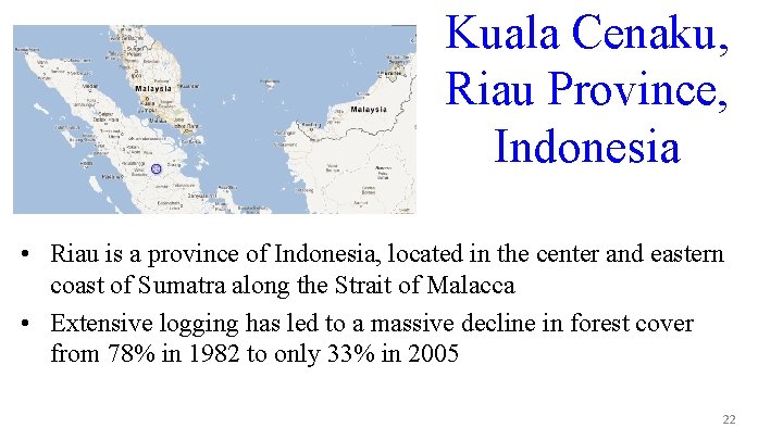 Kuala Cenaku, Riau Province, Indonesia • Riau is a province of Indonesia, located in