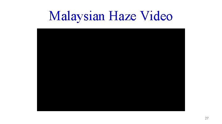 Malaysian Haze Video 27 