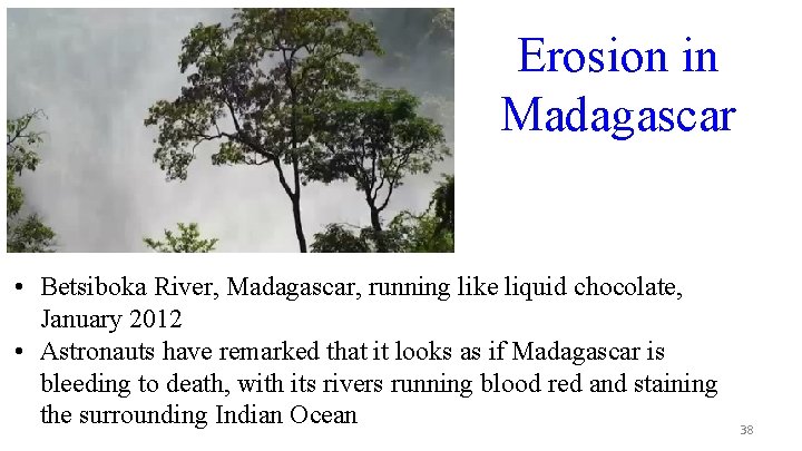 Erosion in Madagascar • Betsiboka River, Madagascar, running like liquid chocolate, January 2012 •