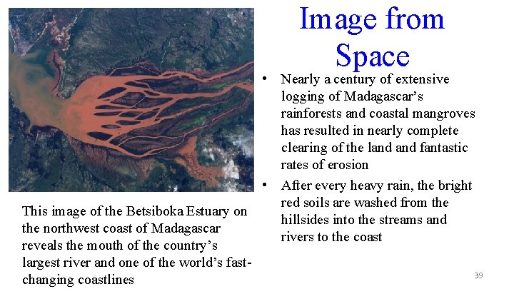 Image from Space • Nearly a century of extensive logging of Madagascar’s rainforests and