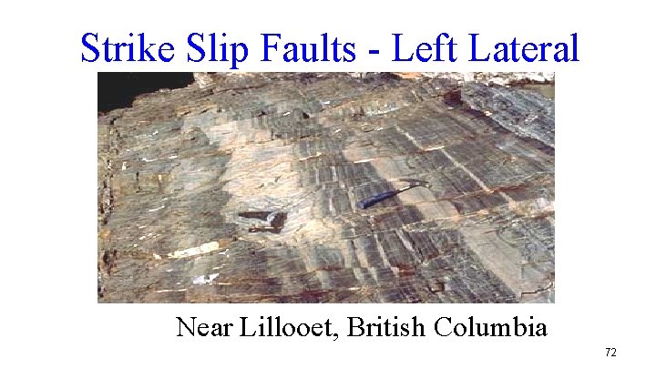 Strike Slip Faults - Left Lateral Near Lillooet, British Columbia 72 