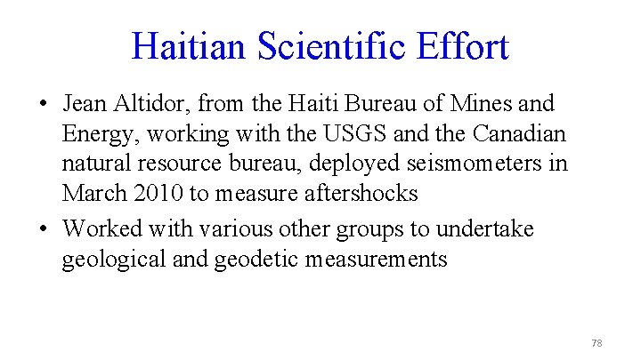 Haitian Scientific Effort • Jean Altidor, from the Haiti Bureau of Mines and Energy,