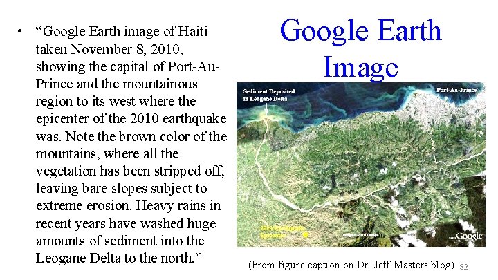  • “Google Earth image of Haiti taken November 8, 2010, showing the capital