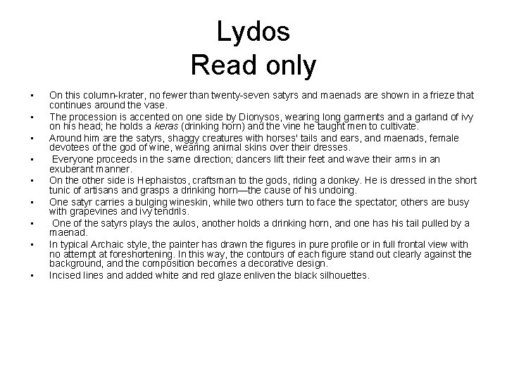 Lydos Read only • • • On this column-krater, no fewer than twenty-seven satyrs