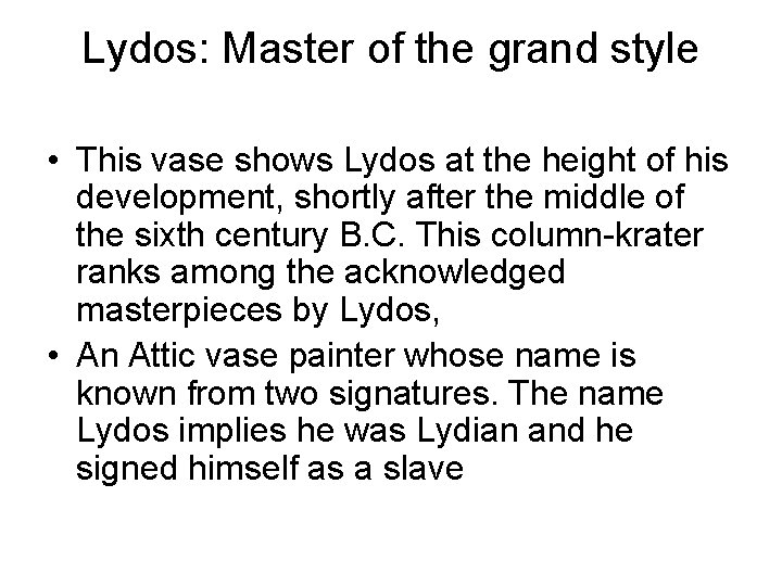 Lydos: Master of the grand style • This vase shows Lydos at the height