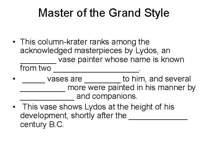 Master of the Grand Style • This column-krater ranks among the acknowledged masterpieces by