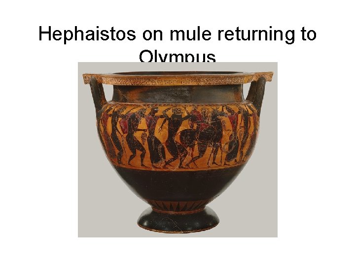 Hephaistos on mule returning to Olympus 