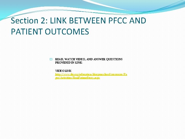 Section 2: LINK BETWEEN PFCC AND PATIENT OUTCOMES � READ, WATCH VIDEO, AND ANSWER