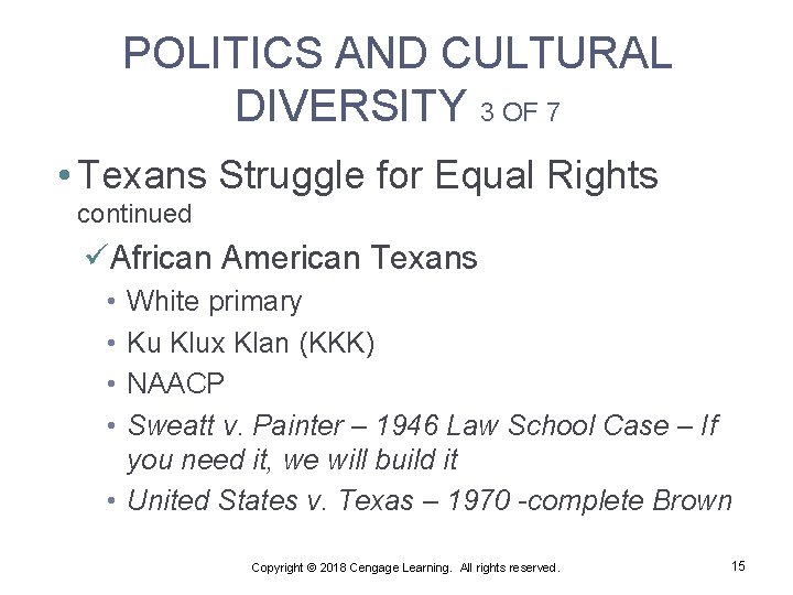 POLITICS AND CULTURAL DIVERSITY 3 OF 7 • Texans Struggle for Equal Rights continued