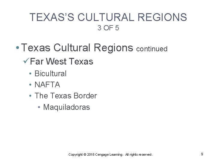 TEXAS’S CULTURAL REGIONS 3 OF 5 • Texas Cultural Regions continued üFar West Texas