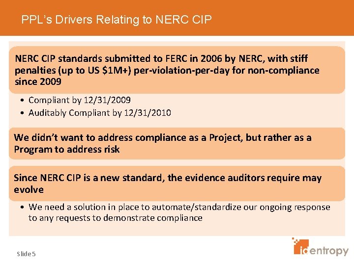 PPL’s Drivers Relating to NERC CIP standards submitted to FERC in 2006 by NERC,