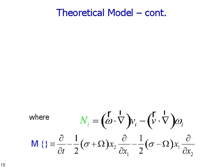 Theoretical Model – cont. where 18 