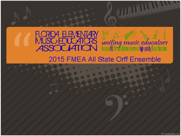 2015 FMEA All State Orff Ensemble 